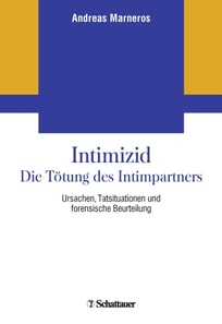 Intimizid - Die Tötung des Intimpartners