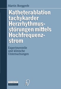 Katheterablation tachykarder Herzrhythmusstörungen mittels Hochfrequenzstrom