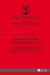 Hansegeschichte als Regionalgeschichte