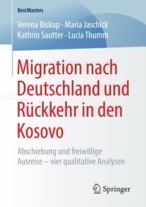 Migration nach Deutschland und Rückkehr in den Kosovo