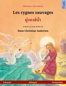 Les cygnes sauvages – ฝูงหงส์ป่า (français – thaïlandais)