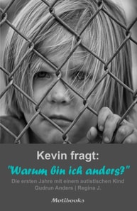 Kevin fragt: "Warum bin ich anders?"