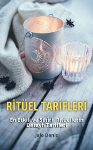RİTÜEL TARİFLERİ - En Etkili ve Sihirli Ritüellerin Detaylı Tarifleri - Zenginlik Planı Ritüeli, Ruh Eşini Bulma Ritüeli