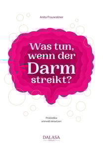 Was tun, wenn der Darm streikt?