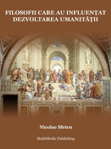 Filosofii care au influentat dezvoltarea umanitatii