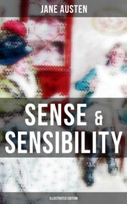SENSE & SENSIBILITY (Illustrated Edition)