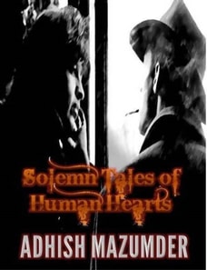 Solemn Tales of Human Hearts