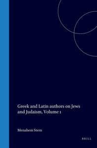 Greek and Latin authors on Jews and Judaism
