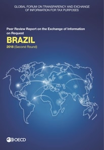 Global Forum on Transparency and Exchange of Information for Tax Purposes: Brazil 2018 (Second Round) Peer Review Report on the Exchange of Information on Request