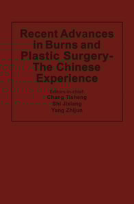 Recent Advances in Burns and Plastic Surgery - The Chinese Experience