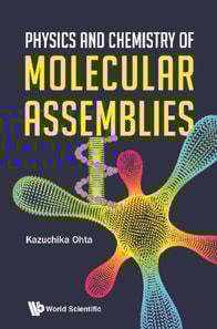 Physics And Chemistry Of Molecular Assemblies