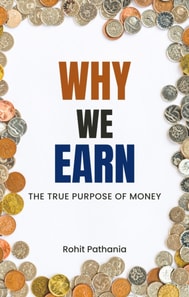 Why We Earn: The True Purpose of Money