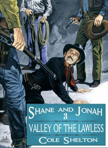 Shane and Jonah 03: Valley of the Lawless