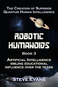 Robotic Humanoids 3