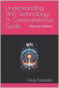 Understanding WiFi Technology: A Comprehensive Guide (Second Edition)