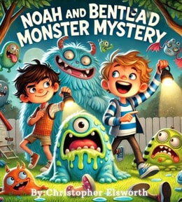 Noah And Bentley's Monster Mystery