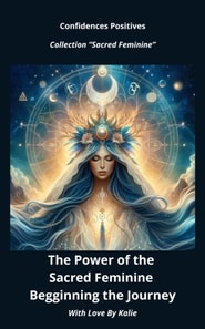 Power of the Sacred Feminine: Beginning the Journey