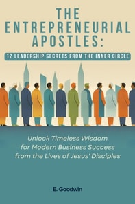 Entrepreneurial Apostles: 12 Leadership Secrets from the Inner Circle