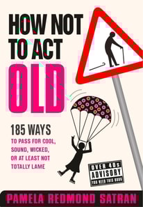 How Not to Act Old