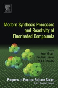 Modern Synthesis Processes and Reactivity of Fluorinated Compounds
