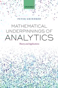 Mathematical Underpinnings of Analytics