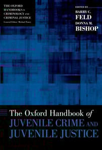 Oxford Handbook of Juvenile Crime and Juvenile Justice