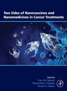 Two Sides of Nanovaccines and Nanomedicines in Cancer Treatments
