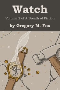 Watch: Volume 2 of A Breath of Fiction