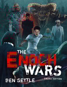 Enoch Wars: Omega Edition: The Complete Enoch Wars, 1-7 plus a Secret Bonus Novel!