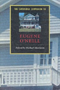 Cambridge Companion to Eugene O'Neill