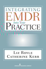 Integrating EMDR Into Your Practice