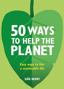 50 Ways to Help the Planet