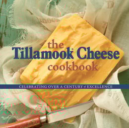 Tillamook Cheese Cookbook