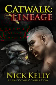 Catwalk: Lineage (A Leon Caliber Story) (Volume 2)