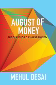 August of Money - The Quest for Cashless Society
