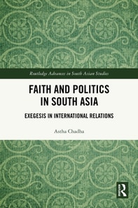 Faith and Politics in South Asia
