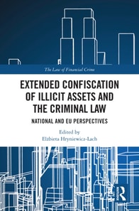 Extended Confiscation of Illicit Assets and the Criminal Law