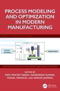 Process Modeling and Optimization in Modern Manufacturing