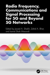 Radio Frequency, Communications and Signal Processing for 5G and Beyond 5G Networks