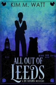 All Out of Leeds: a DI Adams Mystery