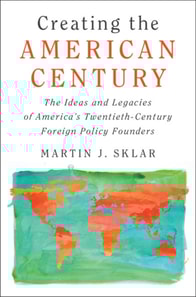 Creating the American Century