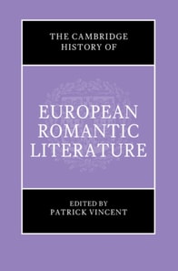 Cambridge History of European Romantic Literature