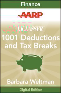 AARP J.K. Lasser's 1001 Deductions and Tax Breaks 2011