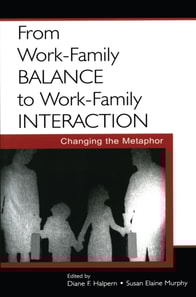 From Work-Family Balance to Work-Family Interaction