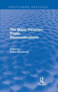 Major Victorian Poets: Reconsiderations (Routledge Revivals)