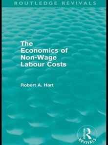 Economics of Non-Wage Labour Costs (Routledge Revivals)