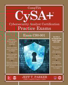 CompTIA CySA+ Cybersecurity Analyst Certification Practice Exams (Exam CS0-001)