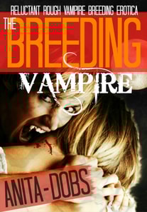 Breeding Vampire (Reluctant Rough Vampire Breeding Erotica)
