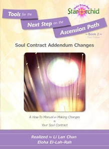 Soul Contract Addendum Changes: A How-To Manual on Making Changes to Your Soul Contract [Tools for the Next Step on the Ascension Path - Book 2]