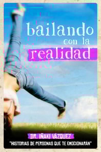 Bailando con la Realidad: Historias de Personas que te Emocionaran.